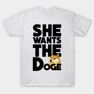 She Wants the Doge T-Shirt